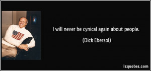 quote-i-will-never-be-cynical-again-about-people-dick-ebersol-55411 ...