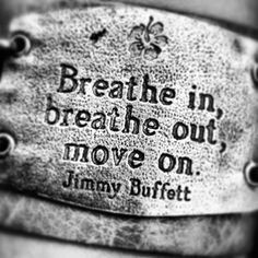 Breathe In, Breathe Out, Move On - JB