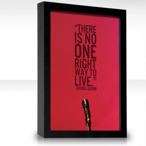 Daniel Quinn - loved it so much I got a tattoo of it