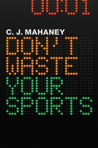 Don't Waste Your Sports Quotes: Part 1