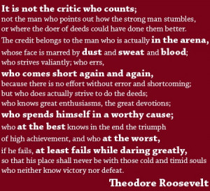teddy roosevelt quotes in the arena | Teddy Roosevelt Famous Quote Man ...
