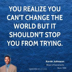 ... -johnson-athlete-quote-you-realize-you-cant-change-the-world-but.jpg