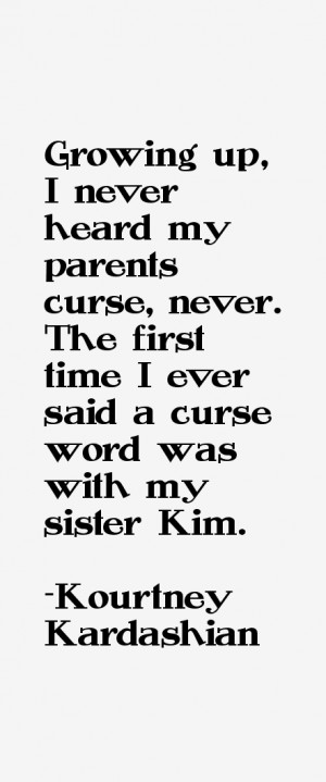 Growing up, I never heard my parents curse, never. The first time I ...