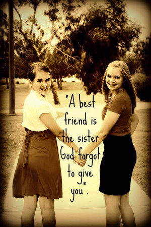 Best Friends are Sisters!