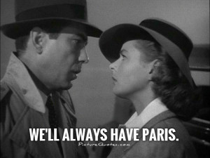 ... Quotes Goodbye Quotes Casablanca Quotes Paris Quotes Humphrey Bogart