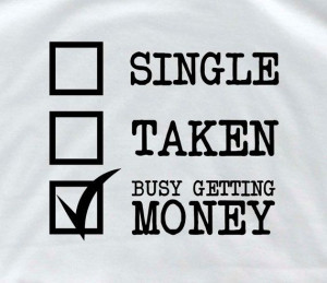 Single taken busy getting money personalized t shirt by lptshirt, $14 ...