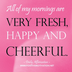 Daily Affirmation to start your day – All of my mornings are very ...