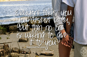 Deserve Better Quotes Tumblr