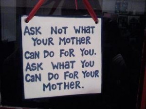 Honor your mother.