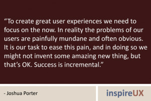 To create great user experiences we need to focus on the now. In ...