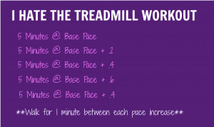 Workout Wednesday: I Hate The Treadmill Workout
