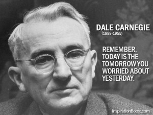 Remember Today The Tomorrow You Worried About Yesterday Dale