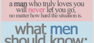 ... Quote About A Man Who Loves You Will Never Let You Go No Matter How