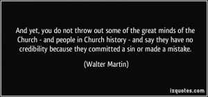 ... credibility because they committed a sin or made a mistake. - Walter