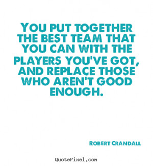 ... sayings and is best team quotes threat inspirational quotes for teams
