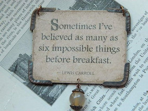 lewis carroll quotes | Lewis Carroll Alice in Wonderland pendant quote ...