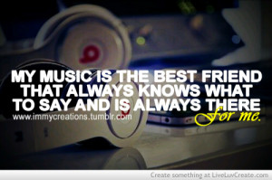 best friend, cute, love, music, my music, pretty, quote, quotes