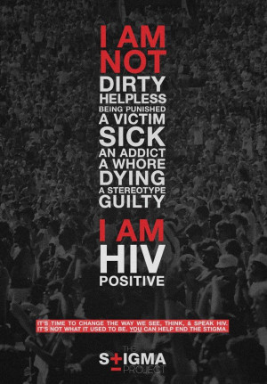 am HIV Positive. Summer 2012 Campaign 