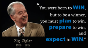 ... best. Prepare for the worst. Capitalize on what comes.” - Zig Ziglar