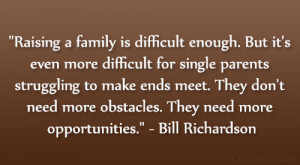 family is difficult enough. But it’s even more difficult for single ...
