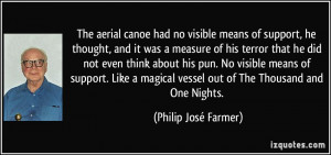 The aerial canoe had no visible means of support, he thought, and it ...