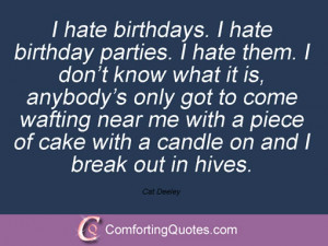 wpid-saying-by-cat-deeley-i-hate-birthdays-i.jpg