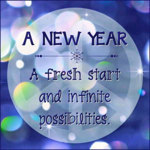 newyear 2013 a fresh start and infinite possibilities # quotes