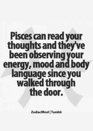 ... your energy,mood and body language since you walked through the door