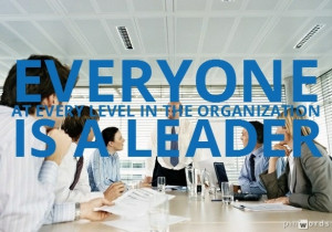 Everyone at every Level in the Organization is a Leader via @Forbes