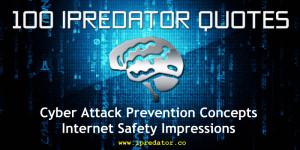100-ipredator-quotes-cyber-attack-prevention-concepts-michael ...