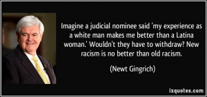 Imagine a judicial nominee said 'my experience as a white man makes me ...