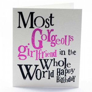 The Bright Side - Most Gorgeous Girlfriend Birthday card