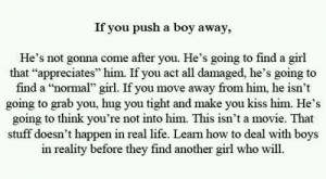 Don't push him away!