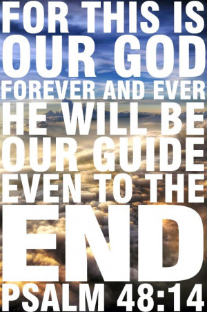 Comforting Bible Verses Psalm 48:14 “Forthis is our God forever and ...