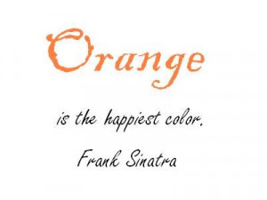 Quotes about Orange Color