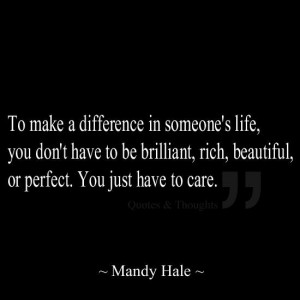 ... in someones life quotes about making a difference in someones life