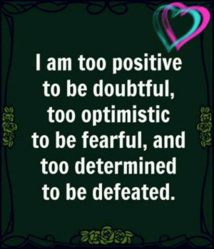 am too positive!
