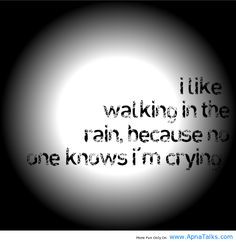 Cry Like the Rain | am walking in the rain crying quotes – ApnaTalks ...