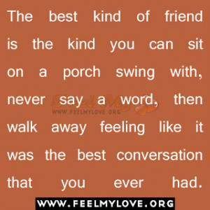 The-best-kind-of-friend-is-the-kind-you-can-sit-on-a-porch-swing-with ...