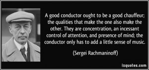 good conductor ought to be a good chauffeur; the qualities that make ...