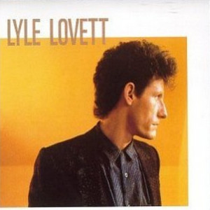 Lyle Lovett Album Lyle lovett burst into