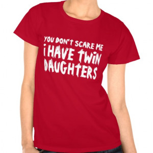Twin Quotes T-shirts & Shirts