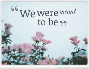 we_were_meant_to_be-480297.jpg?i