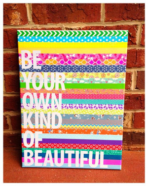 Be your own kind of beautiful canvas quote 12 x 16 washi