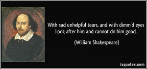 Tears In Eyes Quotes With sad unhelpful tears,