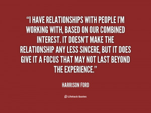 quote-Harrison-Ford-i-have-relationships-with-people-im-working-3984 ...