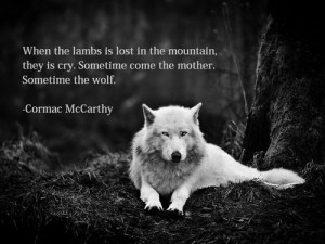 ... mountain, they is cry. Sometime come the mother. Sometime the wolf