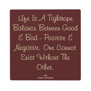 Life Is A Tightrope Balance...Quote Plaque