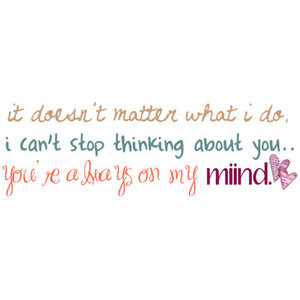 miss you like crazy.