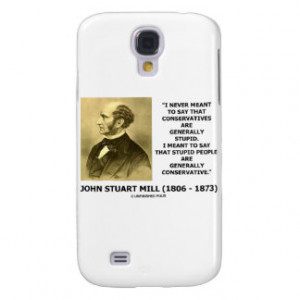Stupid People Are Generally Conservative Quote Galaxy S4 Cover